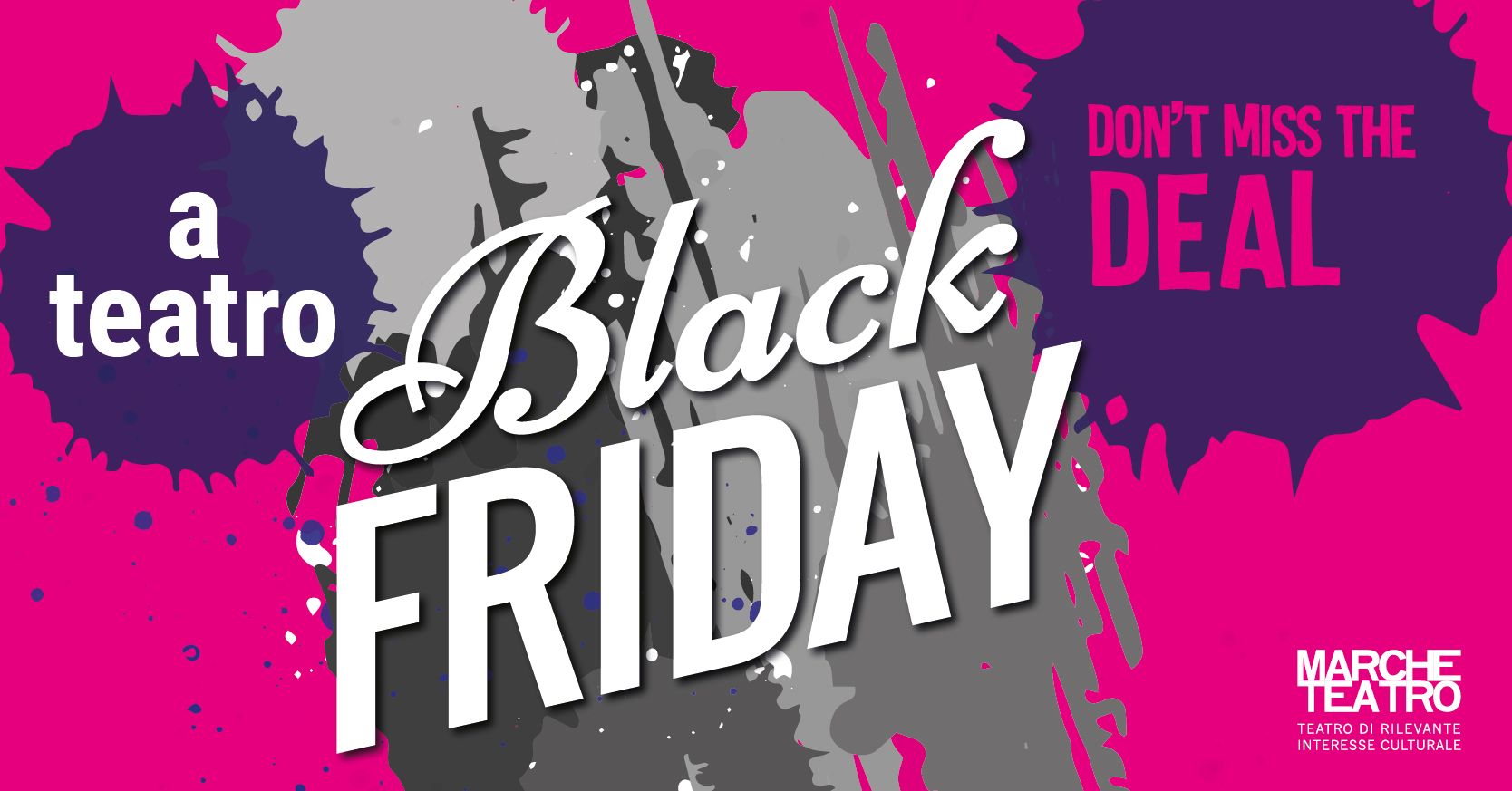 BLACK FRIDAY A TEATRO! Consorzio Marche Spettacolo